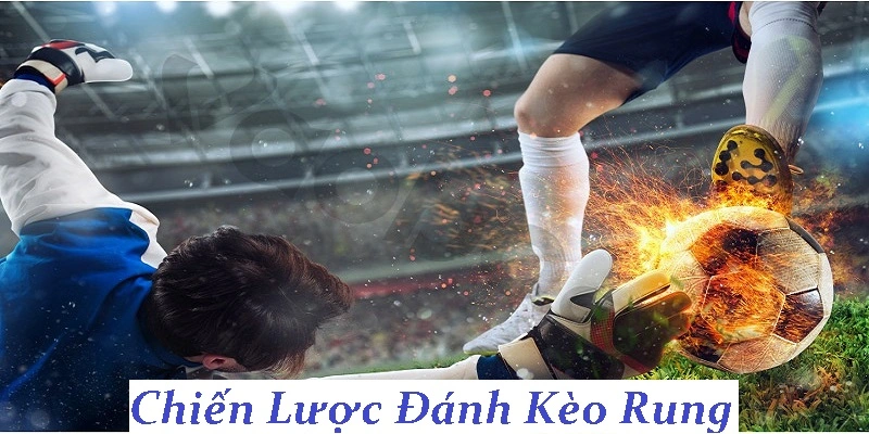 Chiến lược đặt cược Kèo Rung Kubet hiệu quả