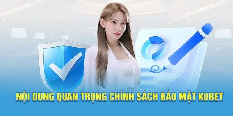 Nội dung quan trọng của chính sách bảo mật