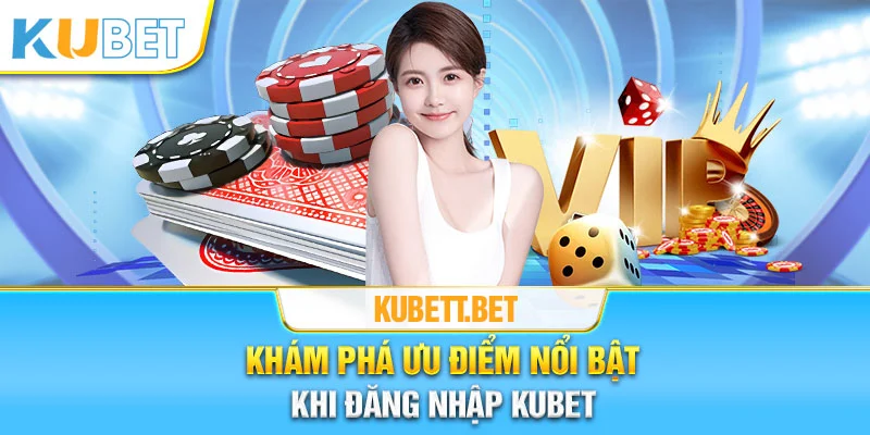 Những bước thực hiện đăng nhập Kubet an toàn