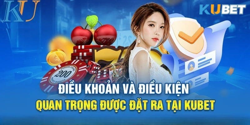 Các thay đổi mới trong Điều khoản và Điều kiện Kubet