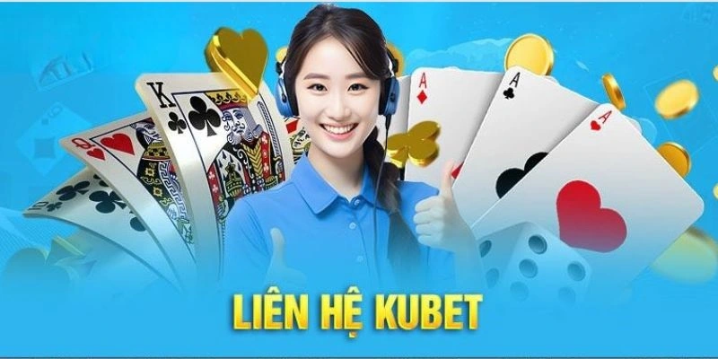 Cách Liên Hệ Kubet