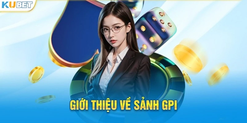 Sảnh GPI Kubet