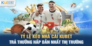 Tỷ Lệ Kèo Tại Kubet